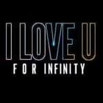 Love u for Infinity Short Video