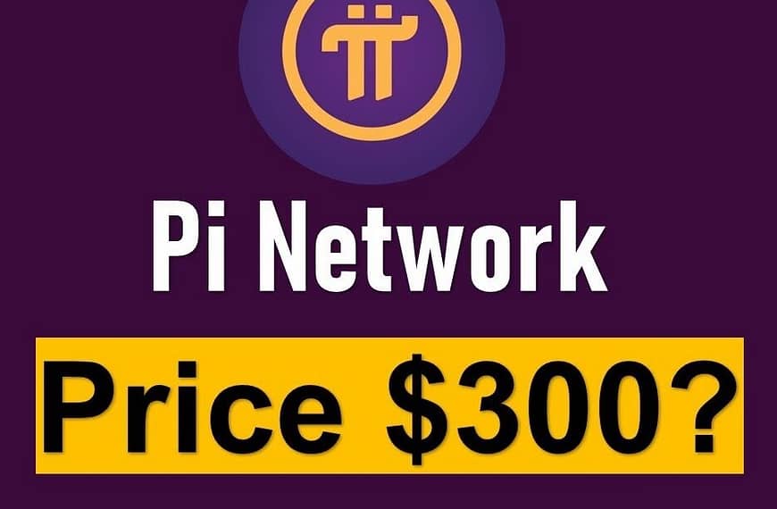 Pi Coin Worth 300$ by 2025